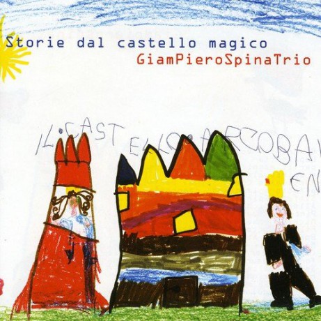 Giampierospinatrio: Storie Dal Castello Magic [CD]