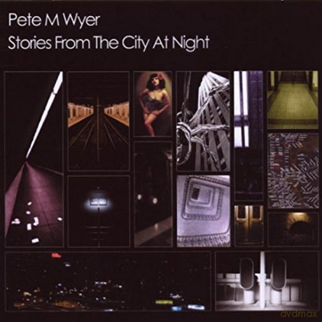 Pete M. Wyer: Stories From City Night [CD]