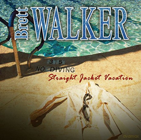 Brett Walker: Straight Jacket Vacation [CD]