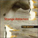 Tim Brady: Strange Attractors [CD]