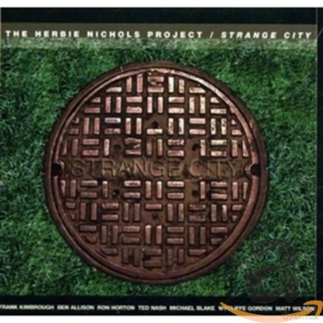 Herbie Nichols: Strange City [CD]