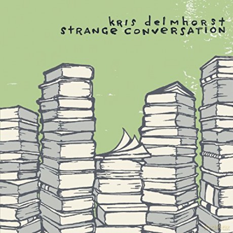 Kris Delmhorst: Strange Conversation [CD]