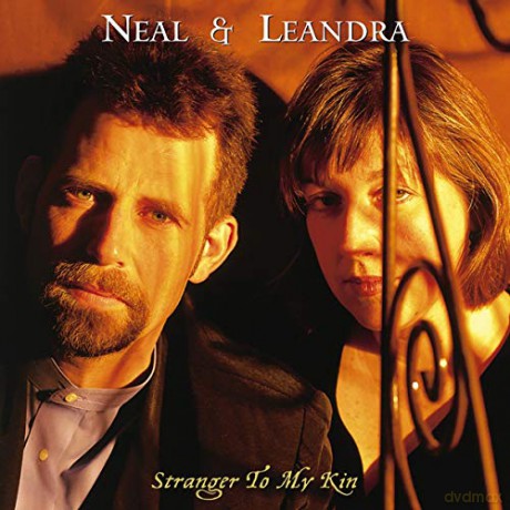 Neal and Leandra: Stranger To My Kin [CD]