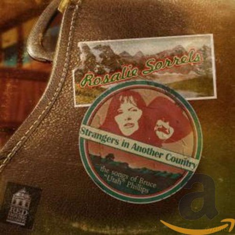Rosalie Sorrels: Strangers In Another... [CD]