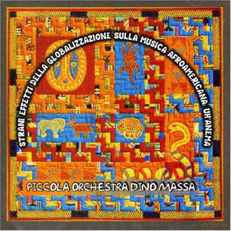 Piccola Orchestra Dino Massa: Strani Effetti Della Glo. [CD]