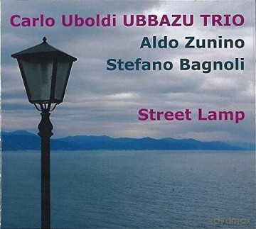 Carlo Uboldi Ubbazu Trio: Street Lamp [CD]