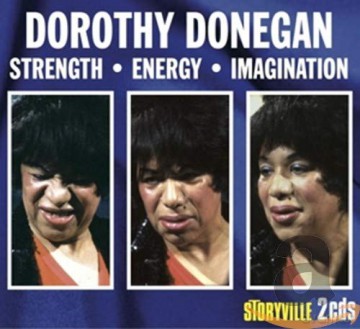 Dorothy Donegan: Strength-Energy-Imaginati [2CD]