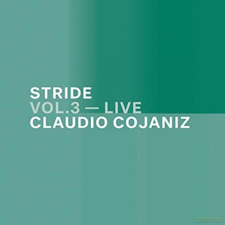 Claudio Cojaniz: Stride Vol. 3 - Live [CD]