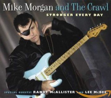 Mike Morgan: Stronger Every Day [CD]