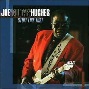 Joe Guitar Hughes: Stuff Like That [CD]