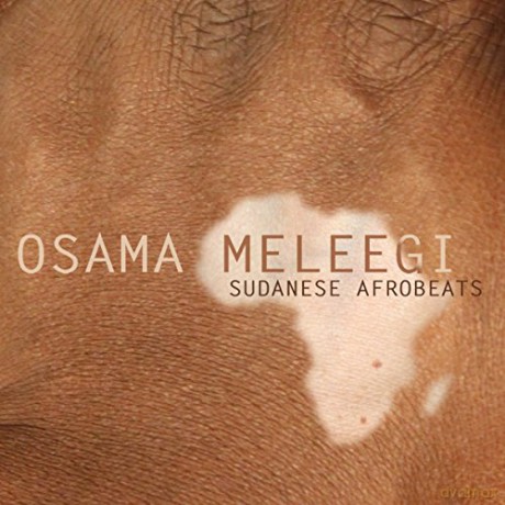 Osama Meleegi: Sudanese Afrobeats [CD]