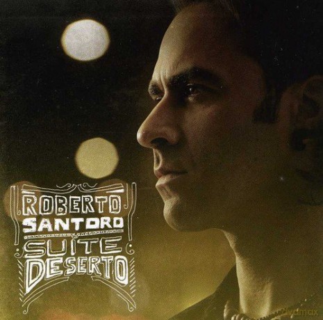 Roberto Santoro: Suite Deserto [CD]