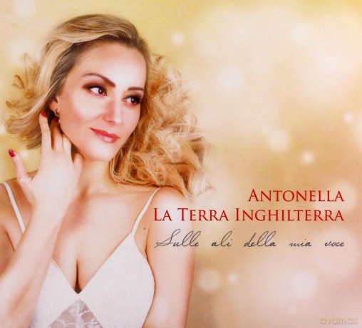 La Terra Inghilterra, Antonella: Sulle Ali Della Mia Voce [CD]