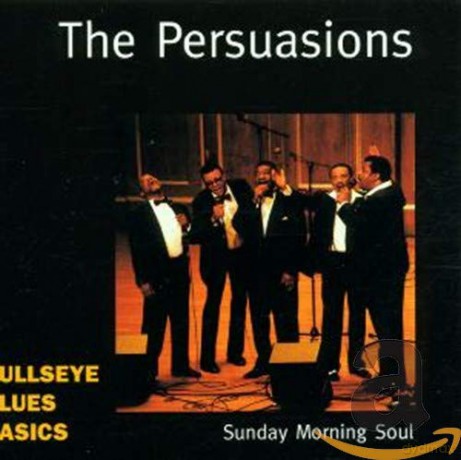 The Persuasions: Sunday Morning Soul [CD]