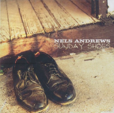 Nels Andrews: Sunday Shoes [CD]