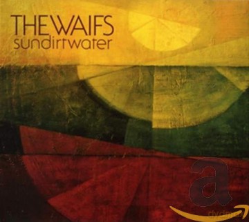 The Waifs: Sundirtwater [CD]