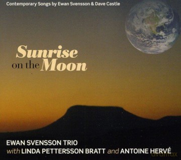 Ewan Svensson Trio: Sunrise On The Moon [CD]