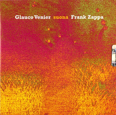 Glauco Venier: Suona Frank Zappa [CD]