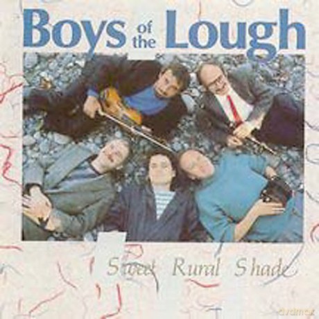 Boys of the Lough: Sweet Rural Shade [CD]
