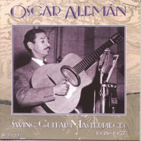 Oscar Aleman: Swing Guitar Masterprices [2CD]