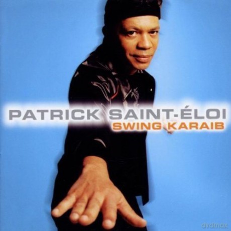 Patrick Saint-Eloi: Swing Karaib [CD]