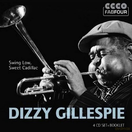 Dizzy Gillespie: Swing Low Sweet Cadillac [4CD]
