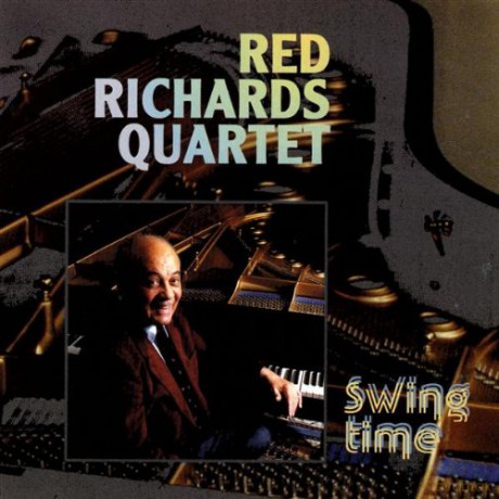 Red Richards Quartet: Swing Time [CD]