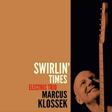 Marcus Electric Trio Klossek: Swirlin' Times [CD]