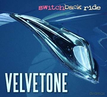 Velvetone: Switch Back Ride [CD]