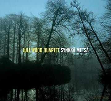 Juli Wood Quartet: Synkka Metsa (Dark Forest) [CD]