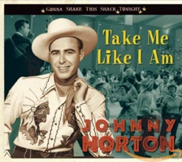 Johnny Horton: Take Me Like I Am [CD]