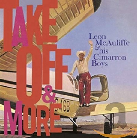 Leon Mcauliffe: Take Off, And More [CD]