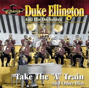 Duke Ellington & His Orchestra: Take The 'A' Train [CD]