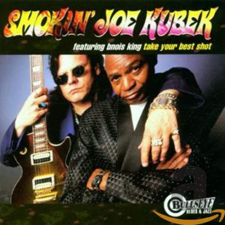 Smokin' Joe Kubek/bnois King: Take Your Best Shot [CD]