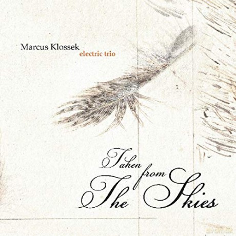 Ma Klossek Electric Trio: Taken From The Skies [CD]