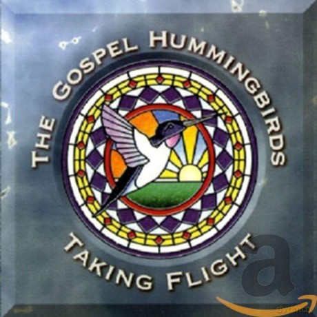 Gospel Hummingbirds: Taking Flight [CD]