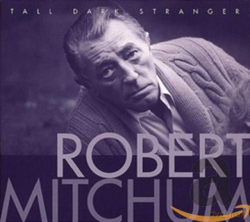 Robert Mitchum: Tall Dark Stranger [CD]