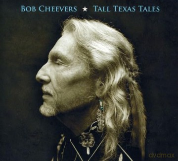 Bob Cheevers: Tall Texas Tales [CD]