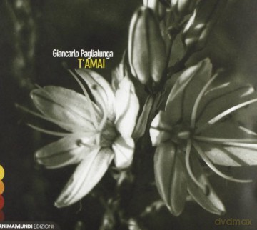 Paglialunga Giancarlo: T'Amai [CD]