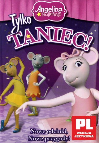 Angelina Ballerina - Tylko Taniec [DVD]