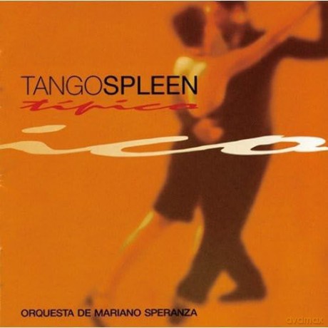 Mariano Speranza: Tangospleen [CD]