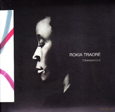 Rokia Traore: Tchamantche' [CD]
