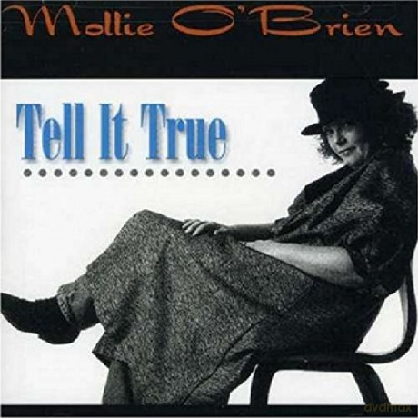 Mollie O'Brien: Tell It True [CD]