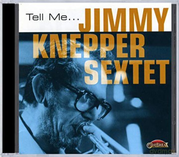 Jimmy Knepper Sextet: Tell Me.. [CD]