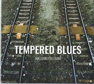 Massimo Colombo: Tempered Blues [CD]
