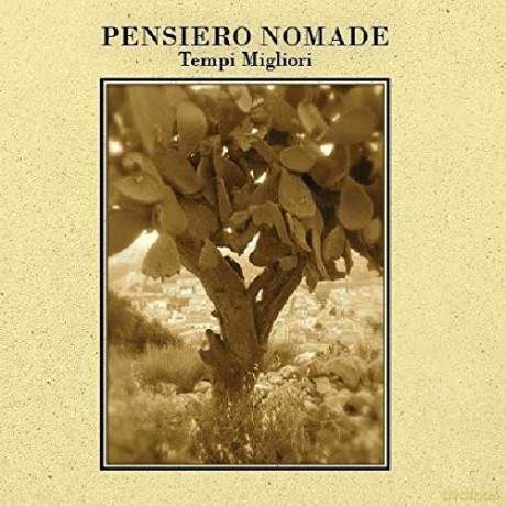 Pensiero Nomade: Tempi Migliori [CD]