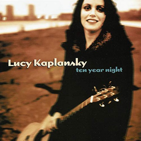 Lucy Kaplansky: Ten Year Night [CD]