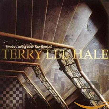 Terry Lee Hale: Tender Loving Hell - the Best Of... [2CD]