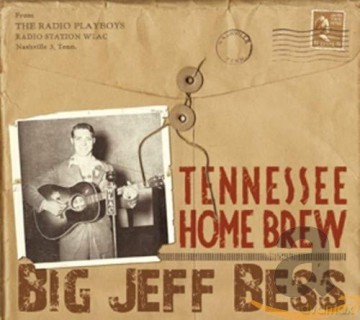 Big Jeff Bess: Tennessee Home Brew [CD]