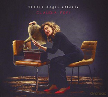 Claudia Fofi: Teoria Degli Affetti [CD]